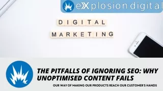 The Pitfalls of Ignoring SEO Why unoptimised Content Fails