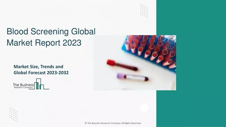 blood screening global market report 2023