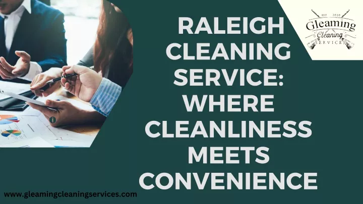 raleigh cleaning service where cleanliness meets