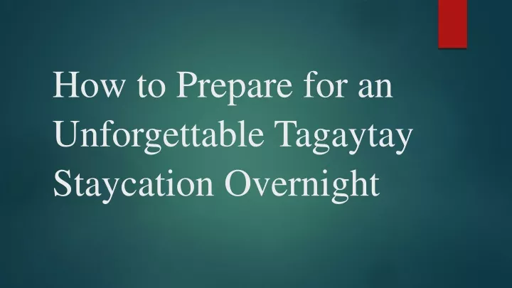 how to prepare for an unforgettable tagaytay