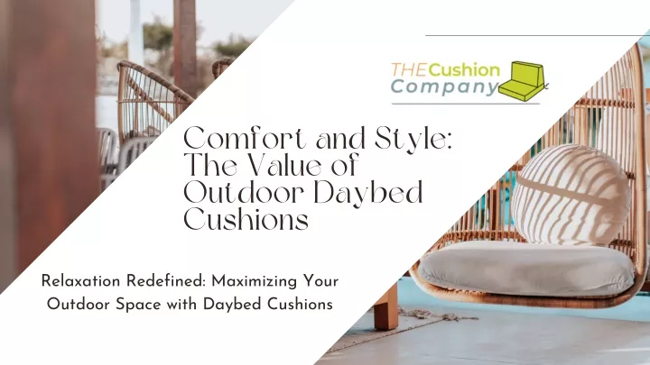 comfort and style the value of outdoor daybed