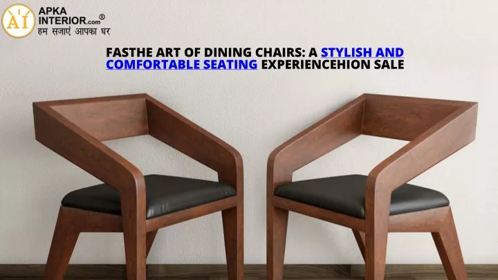fasthe art of dining chairs a stylish