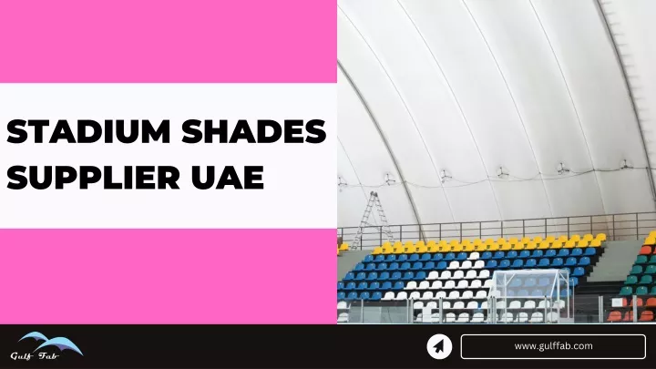 stadium shades supplier uae