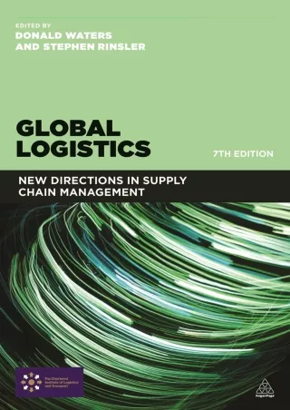 [PDF READ ONLINE]  Global Logistics: New Directions in Supply Chain Management