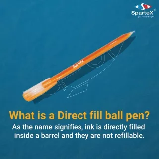What is a Direct fill ball pen?