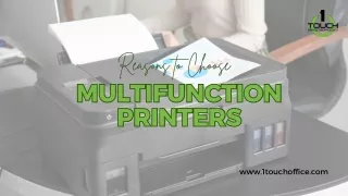 Reasons to Choose Multifunction Printers - 1 Touch Office