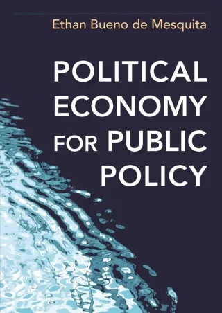 [PDF READ ONLINE] Political Economy for Public Policy