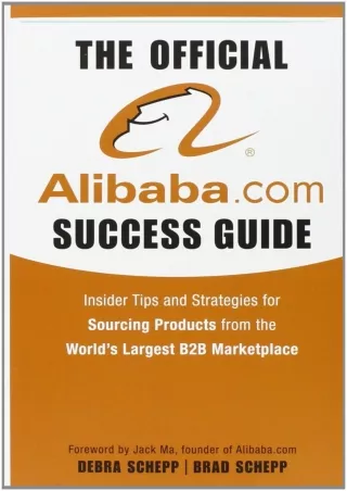 [PDF READ ONLINE]  The Official Alibaba.com Success Guide: Insider Tips and Stra