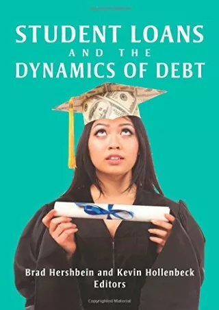 PDF/READ/DOWNLOAD  Student Loans and the Dynamics of Debt