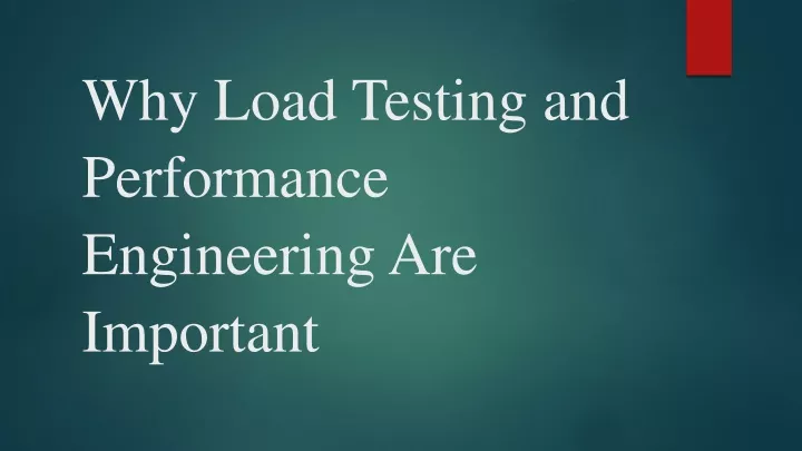 why load testing and performance engineering