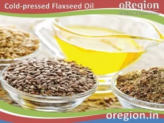 Cold-Pressed Flaxseed Oil - oregion.in