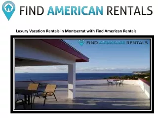 Luxury Vacation Rentals in Montserrat with Find American Rentals