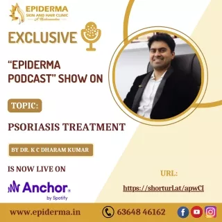 Podcast: Psoriasis Treatment | Best Skin Clinic in Jayanagar | Epiderma Clinic