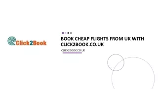 Book Cheap Flights from UK with Click2Book.co.uk