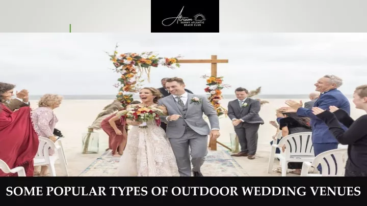 some popular types of outdoor wedding venues
