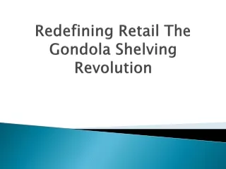 redefining-retail-the-gondola-shelving-revolution