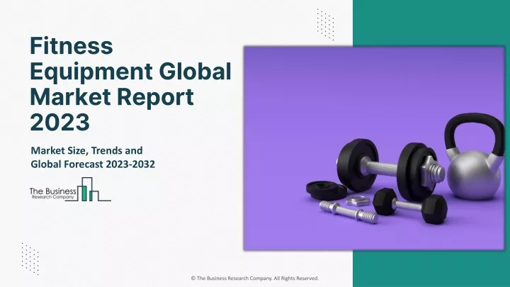 fitness equipment global market report 2023