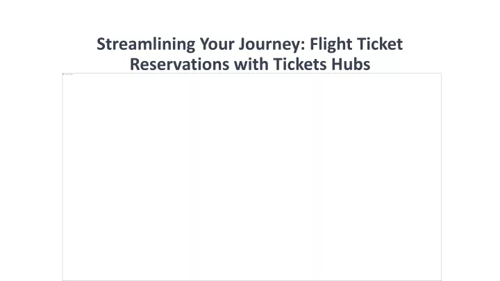 streamlining your journey flight ticket reservations with tickets hubs