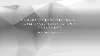Understanding Allergies: Symptoms, Testing, and Treatment