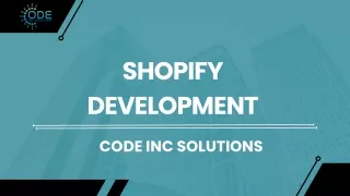 Shopify for Web Developers in Mohali | Code Inc Solutions