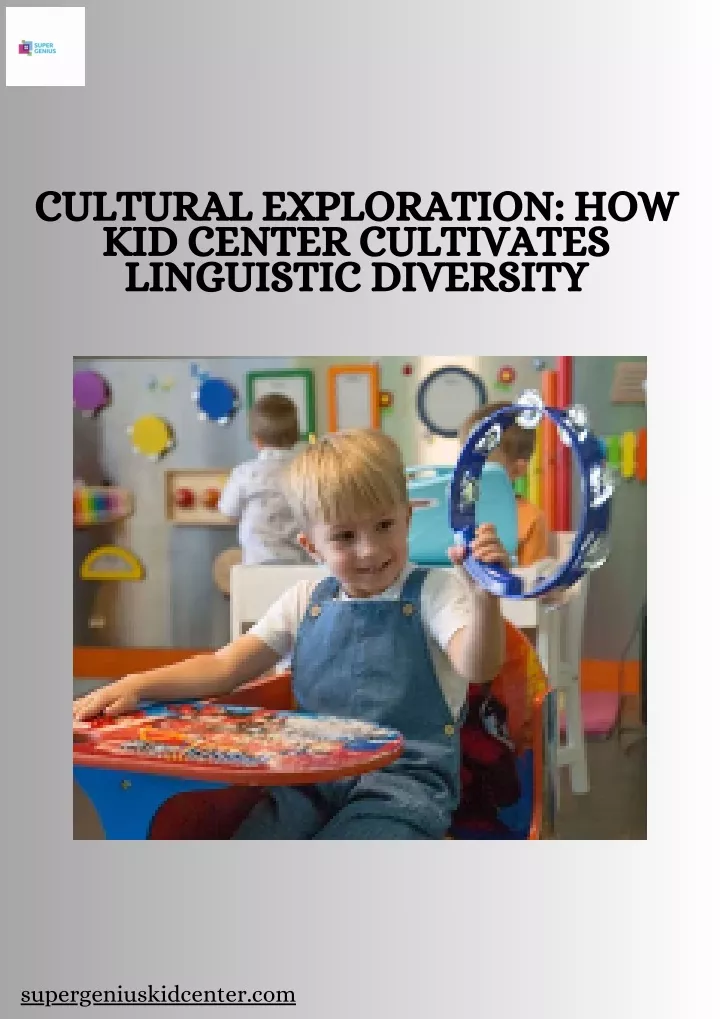 cultural exploration how kid center cultivates