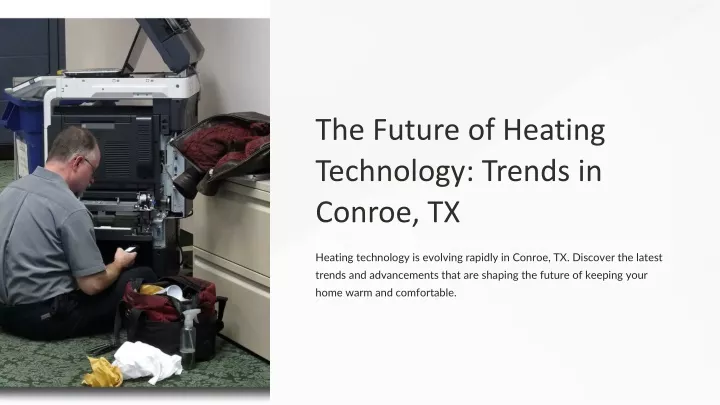 the future of heating technology trends in conroe