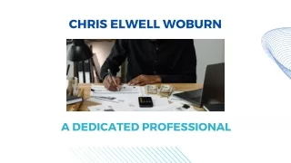 Chris Elwell Woburn - A Dedicated Professional