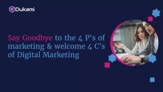 Say Goodbye to the 4 P's of marketing & welcome 4 C's of Digital Marketing