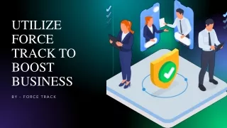 Utilize Force Track To Boost Business​
