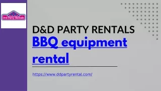 BBQ equipment rental :D&D Party Rental