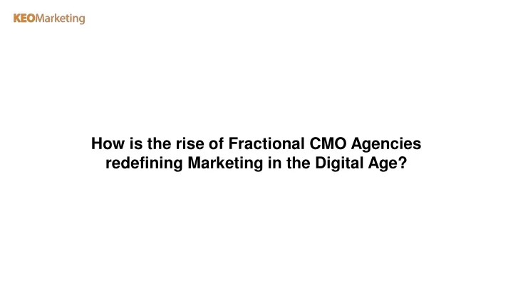 how is the rise of fractional cmo agencies