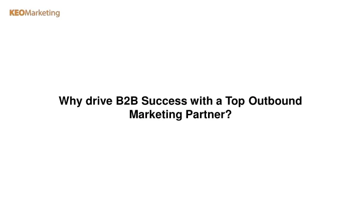 why drive b2b success with a top outbound