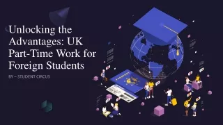 Unlocking the Advantages: UK ​ Part-Time Work for Foreign Students​