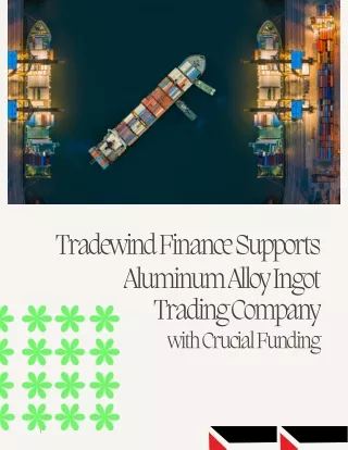 Tradewind Finance provides critical funding to an aluminum alloy ingot trading.