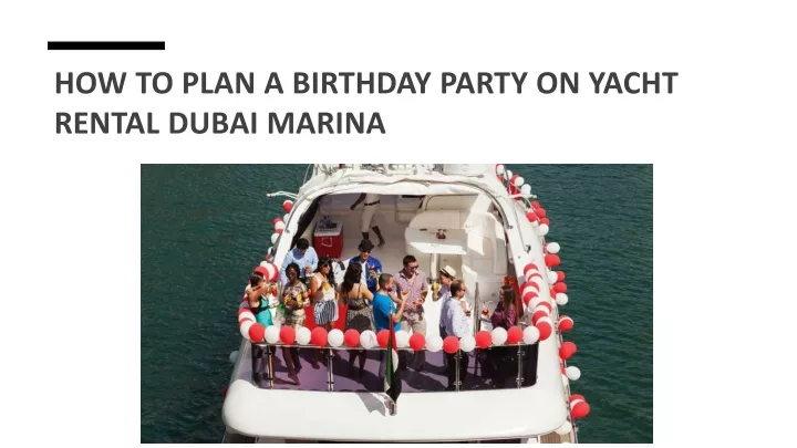 how to plan a birthday party on yacht rental dubai marina