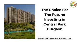 The Choice For The Future Investing in Central Park Gurgaon