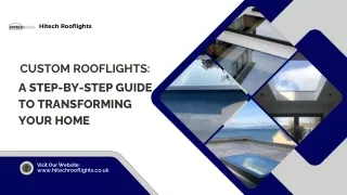 Custom Rooflights: A Step-by-Step Guide to Transforming Your Home