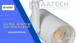 Global Adaptor LED Track Light - Aatechled.com