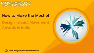 How to Make the Most of Design Impact Movement Awards in India
