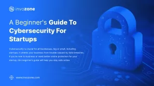 A Beginner's Guide To Cybersecurity For Startups