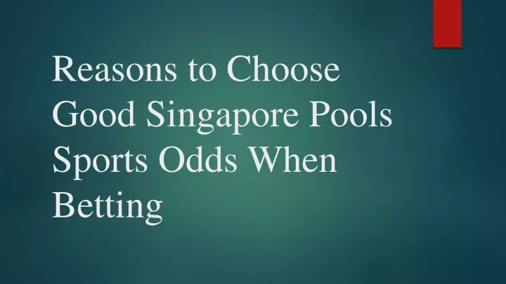 reasons to choose good singapore pools sports