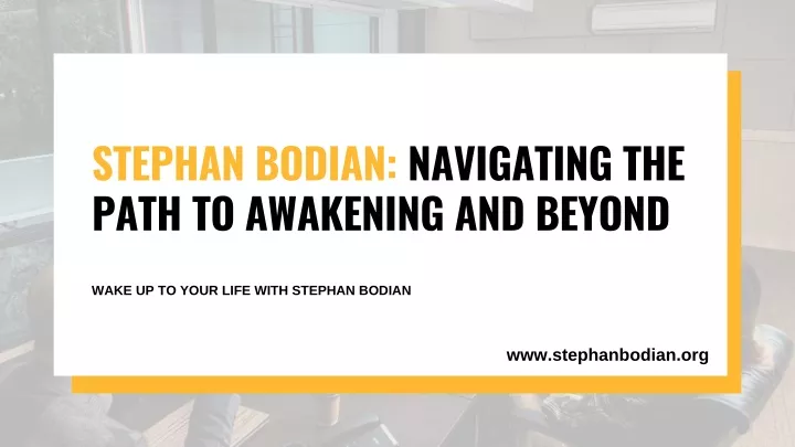 stephan bodian navigating the path to awakening