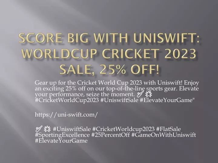 score big with uniswift worldcup cricket 2023 sale 25 off