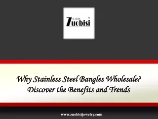 Why Stainless Steel Bangles Wholesale Discover the Benefits and Trends