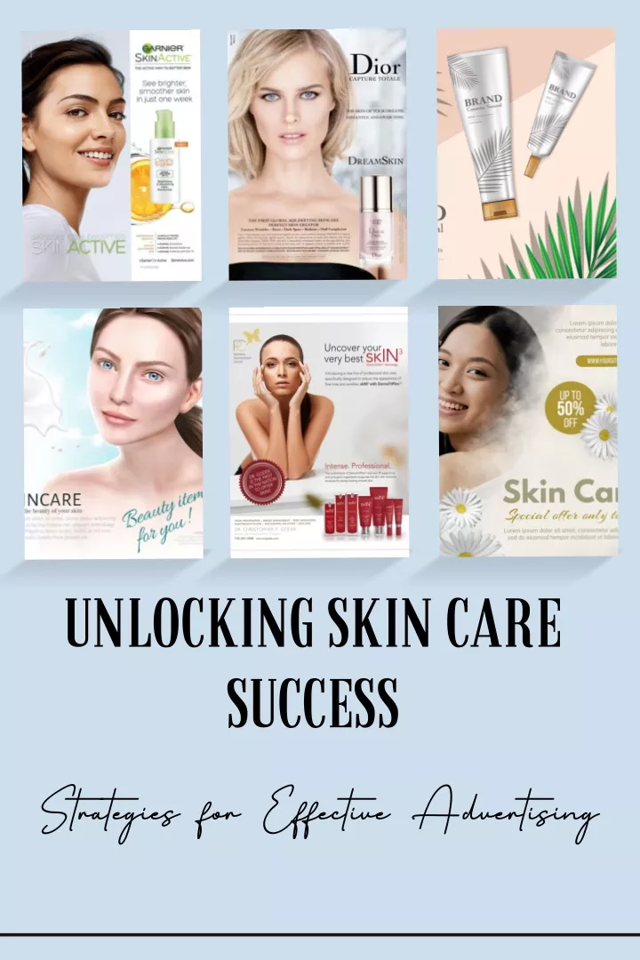 PPT - Unlocking Skin Care Success Strategies for Effective Advertising PowerPoint Presentation 