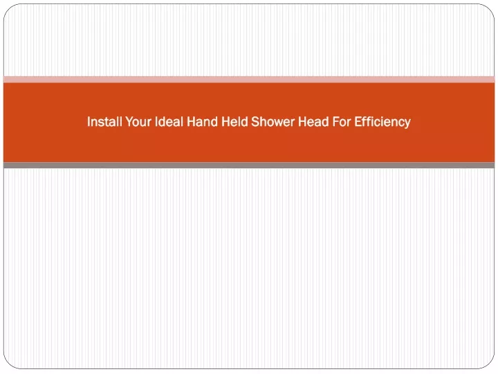 install your ideal hand held shower head for efficiency