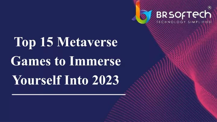 top 15 metaverse games to immerse yourself into