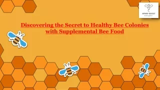 Discovering the Secret to Healthy Bee Colonies with Supplemental Bee Food