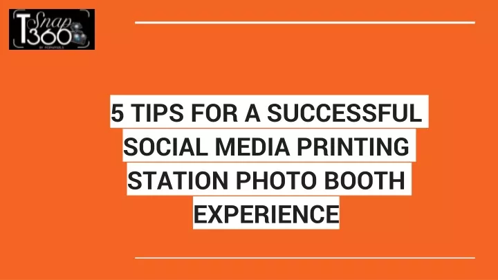 5 tips for a successful social media printing station photo booth experience