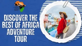 Discover the Best of Africa Adventure Tour